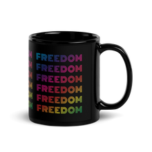 Load image into Gallery viewer, FREEDOM Mug in Rainbow / Black - 11 oz Glossy Coffee Mug, Coffee Cup - Social Activist, Humanitarian, Political Activism, Social Justice
